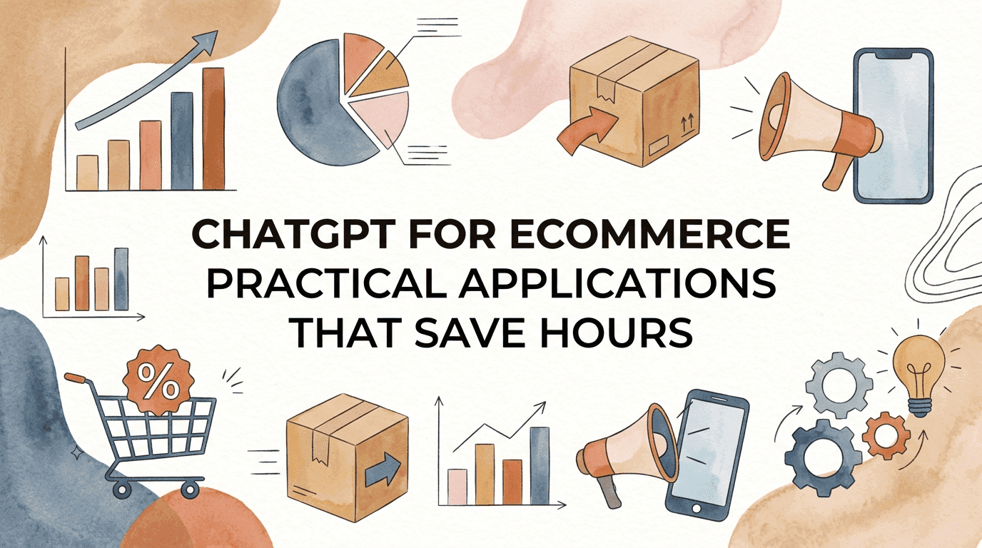 ChatGPT for Ecommerce Practical Applications That Save Hours