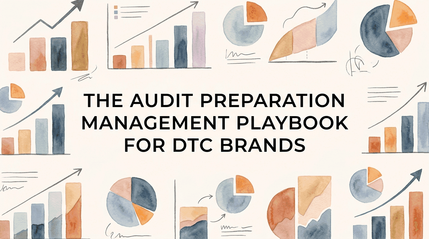 The Audit Preparation Management Playbook for DTC Brands
