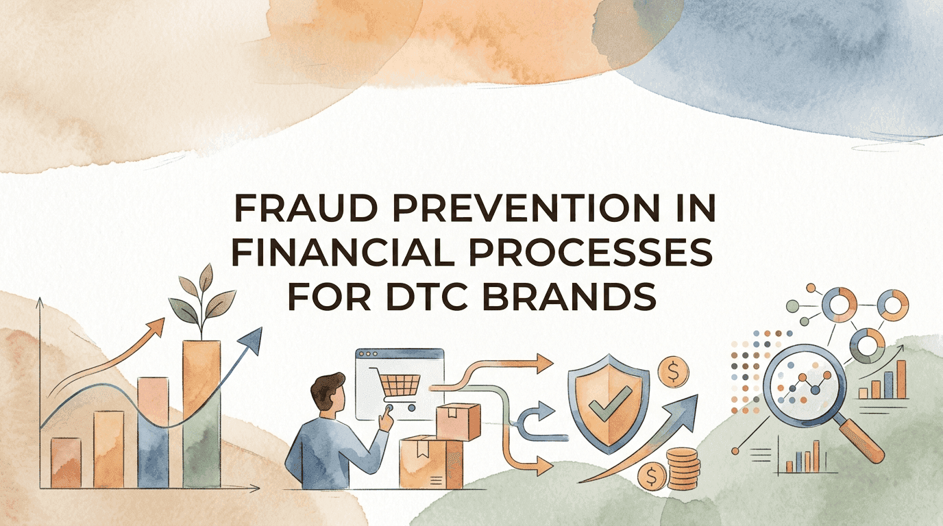 Fraud Prevention in Financial Processes for DTC Brands